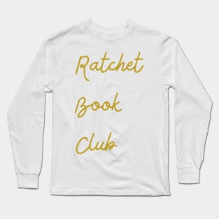 Ratchet Book Club Logo 3 Long Sleeve T-Shirt